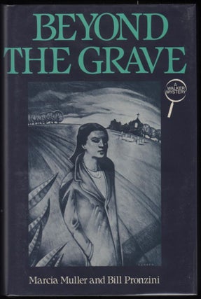 Item #9018110 Beyond the Grave; A Walker Mystery. Bill Pronzini, Muller Marcia