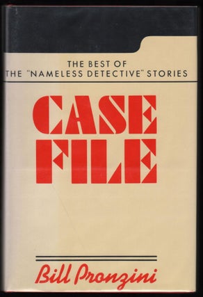 Item #9018200 Case File; The Best of the Nameless Detective Stories. Bill Pronzini