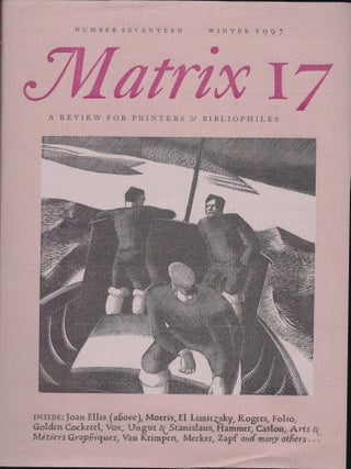 Matrix 17; A Review for Printers & Bibliophiles