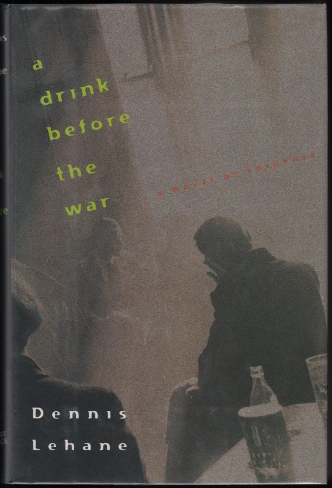Item #9018284 A Drink Before the War. Dennis Lehane.