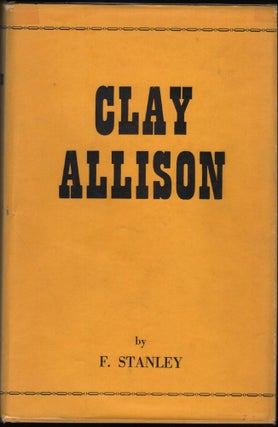 Item #9018285 Clay Allison. F. Stanley