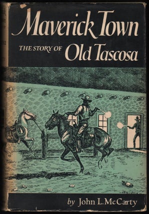 Item #9018297 Maverick Town; The Story of Old Tascosa. John L. McCarty