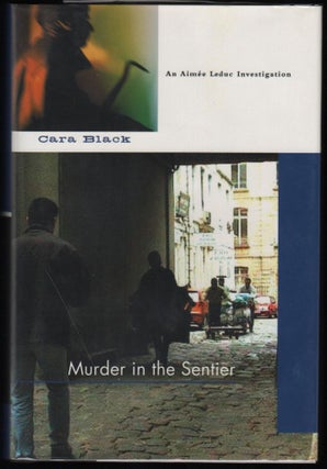 Item #9018313 Murder in the Sentier; An Amiée Leduc Investiation. Cara Black