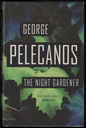 Item #9018339 The Night Gardner. George P. Pelecanos