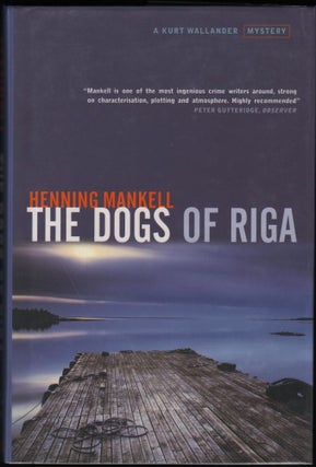 Item #9018352 The Dogs of Riga; A Kurt Wallander Mystery. Henning Mankell