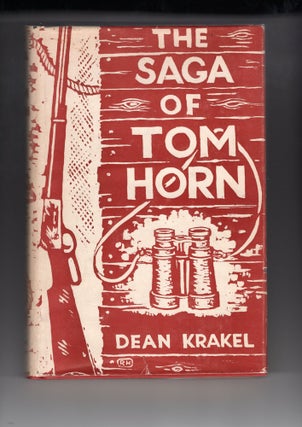 Item #9018558 The Saga of Tom Horn; the story of a cattleman's war, with personal narratives,...