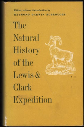 Item #9018561 The Natural History of the Lewis & Clark Expedition. Raymond Darwin Burroughs