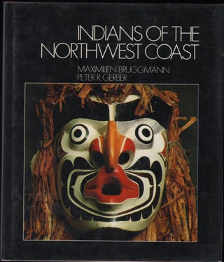 Item #9018640 Indians of the Northwest Coast. Maximilien Bruggmann, Peter R. Gerber