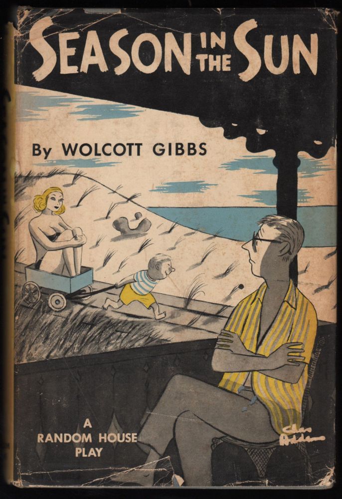 Item #9018707 Seasons in the Sun; A Random House Play. Wolcott Gibbs.