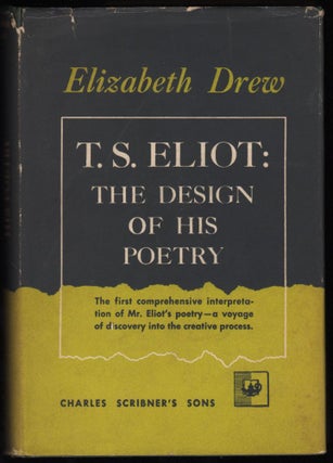 Item #9018737 T. S. Eliot: The Design of His Poetry. Elizabeth Drew