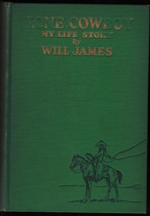 Item #9018749 Lone Cowboy; My Life Story. Will James