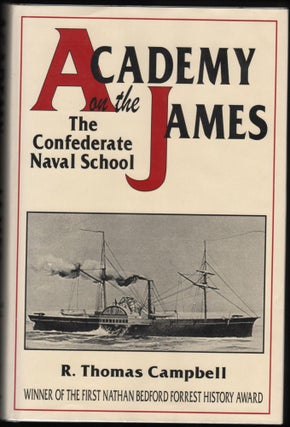 Item #9018760 Academy on the James; The Confederate Naval School. R. Thomas Campbell