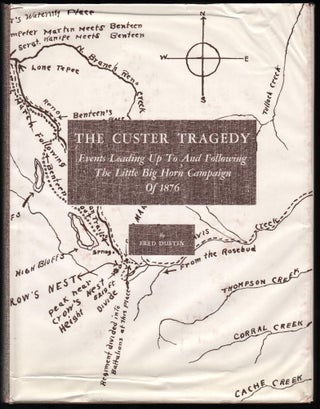 Item #9018763 The Custer Tragedy; Events Leading Up To And Following the Little Big Horn Campaign...