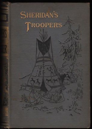 Item #9018794 Sheridan's Troopers on the Borders: A Winter Campaign on the Plains. De B. Randolph...