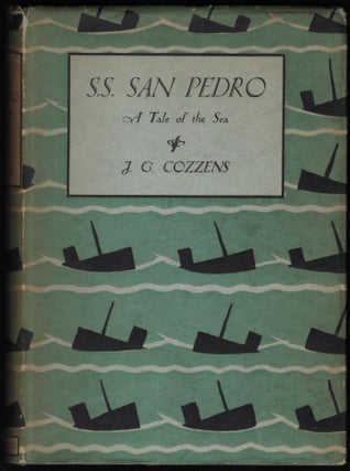 Item #9018994 S.S. San Pedro; A Tale of the Sea. James Gould Cozzens