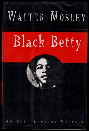 Item #9019036 Black Betty; An Easy Rawlins Mystery. Walter Mosley