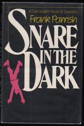 Item #9019053 Snare in the Dark; A Dan Mallett Novel of Suspense. Frank Parrish