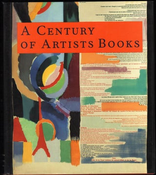 Item #9019108 A Century of Artists Books. Riva Castleman