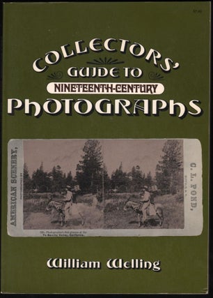 Item #9019153 Collectors Guide to Nineteenth-Century Photographs. William Welling