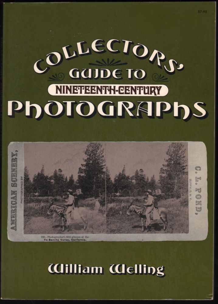 Item #9019153 Collectors Guide to Nineteenth-Century Photographs. William Welling.