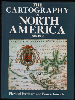 Item #9019306 The Cartography of North America 1500-1800. Pierluigi Portinaro, Franco Knirsch