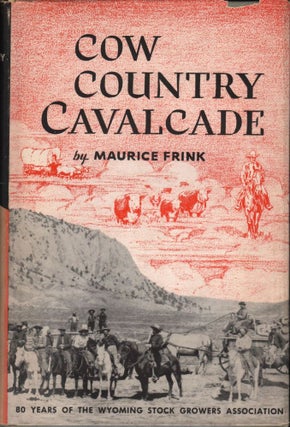 Item #9019495 Cow Country Cavalcade; Eight Years of the Wyoming Stock Growers Association....