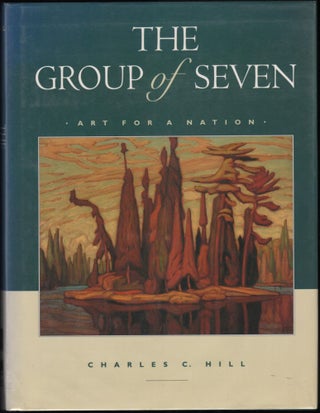 Item #9019550 The Group of Seven; Art for a Nation. Charles C. Hill