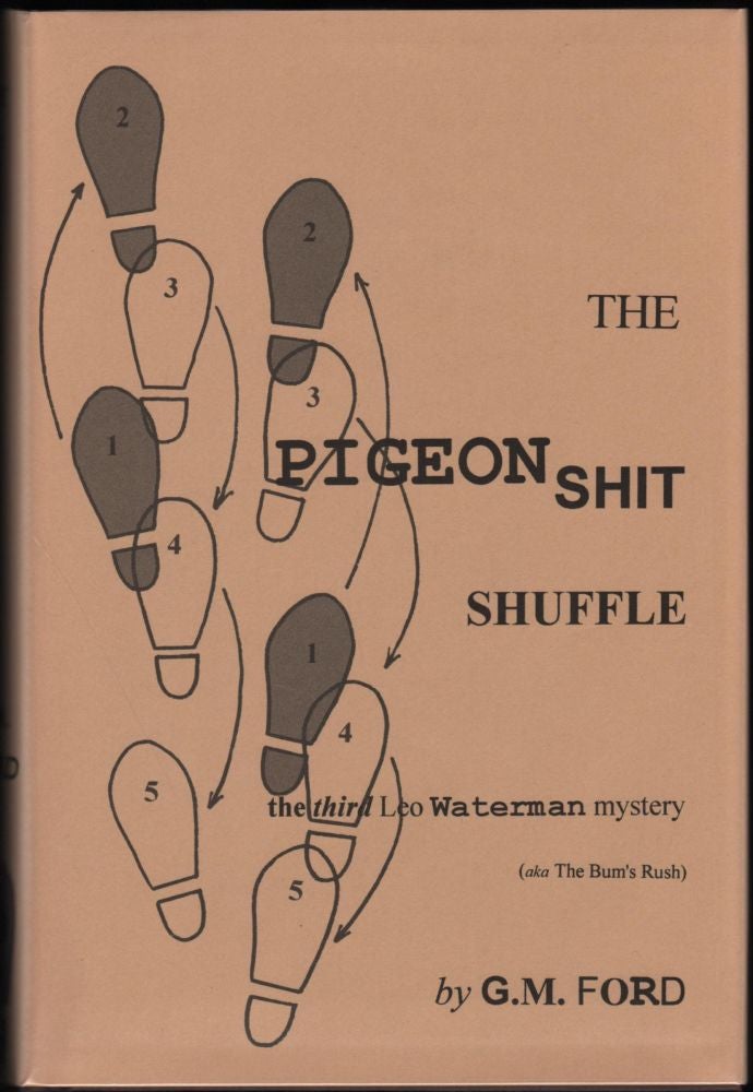 Item #9019725 The Pigeon Shit Shuffle; The Third Leo Waterman Mystery (aka the Bum's Rush). G. M. Ford.