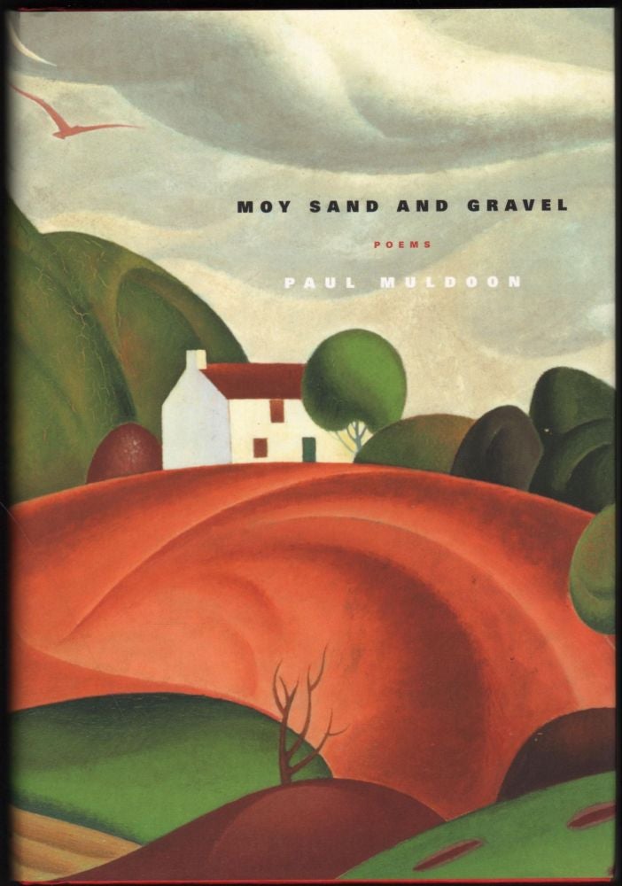 Item #9019870 Moy Sand and Gravel; Poems. Paul Muldoon.