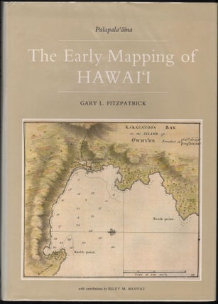 Item #9019873 The Early Mapping of Hawai'i. Gary L. Fitzpatrick