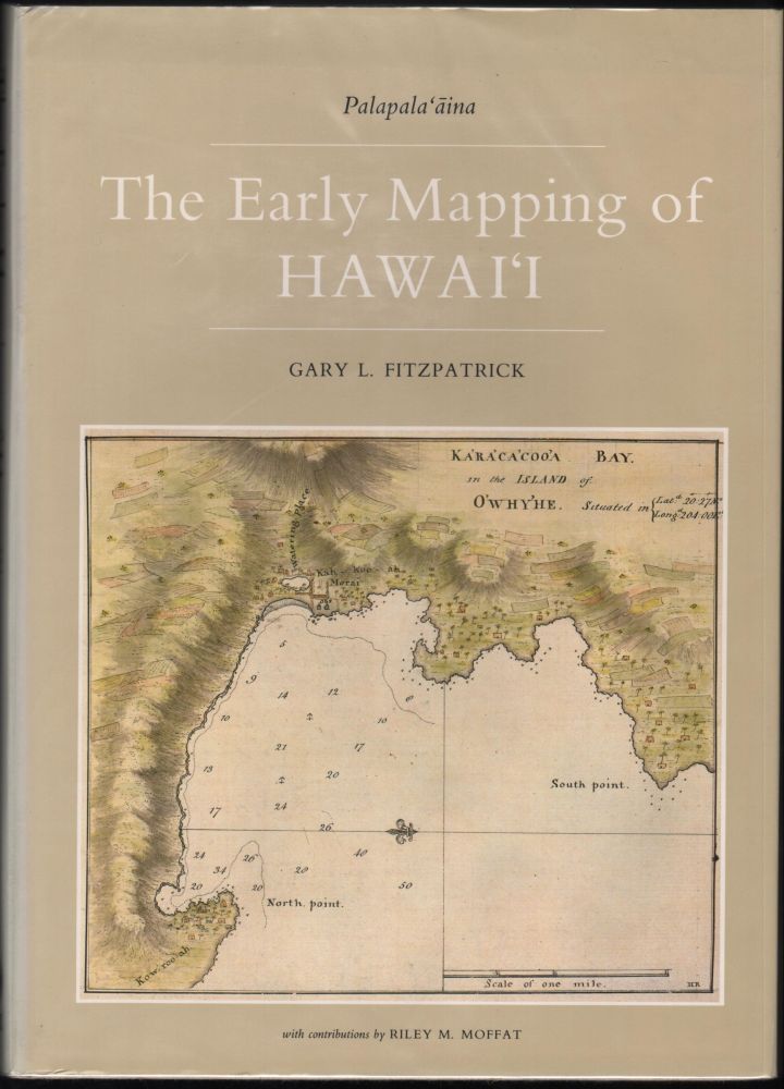 Item #9019873 The Early Mapping of Hawai'i. Gary L. Fitzpatrick.