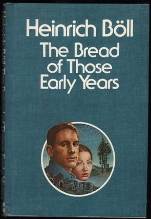 Item #9019953 Acquainted with the The Bread of Those Early Years. Heinrich Böll
