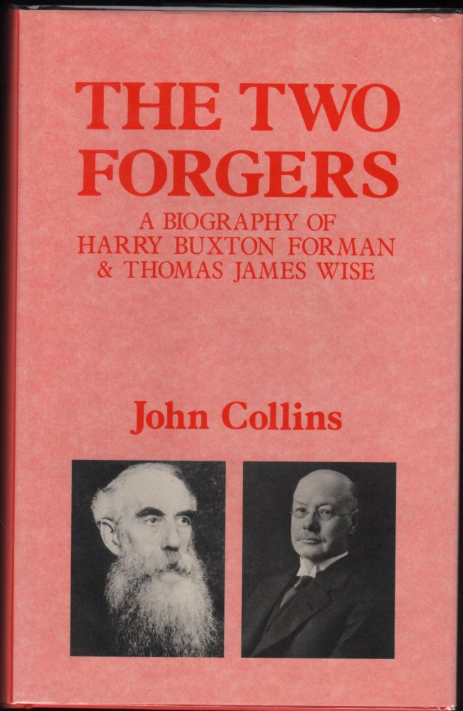 Item #9019980 The Two Forgers; A Biography of Harry Buxton Forman & Thomas James Wise. John Collins.