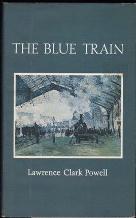 Item #9019984 The Blue Train. Lawrence Clark Powell