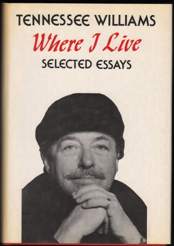 Item #9020160 Where I Live; Selected Essays. Tennessee Williams.