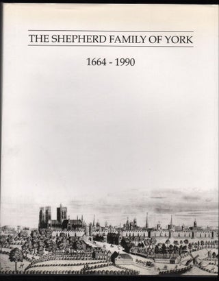 Item #9020459 The Shepherd Family of York 1664-1990. Donald Shepherd