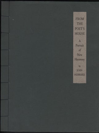 From the Poet's House; A Portrait of New Harmony. Twelve Facsimile Etchings by John Hubbard. John Hubbard.