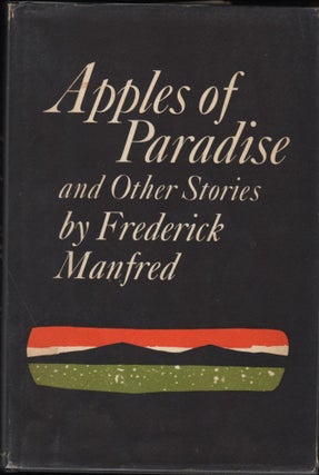 Item #9020578 Apples of Paradise and Other Stories. Frederick Manfred