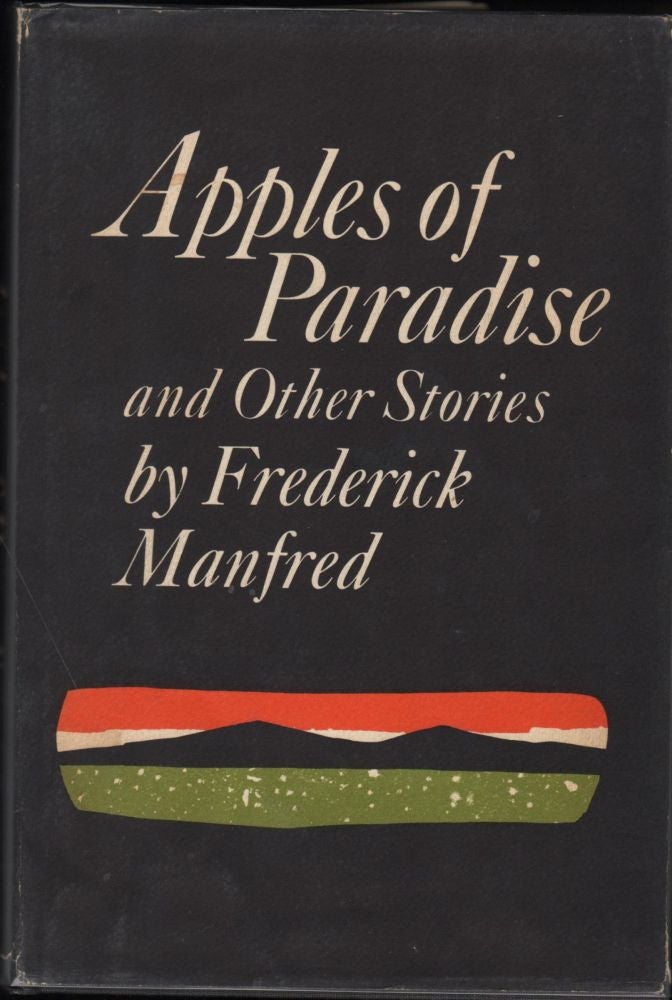 Item #9020578 Apples of Paradise and Other Stories. Frederick Manfred.