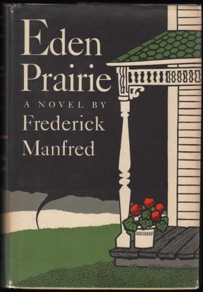 Item #9020579 Eden Prairie; A Novel. Frederick Manfred