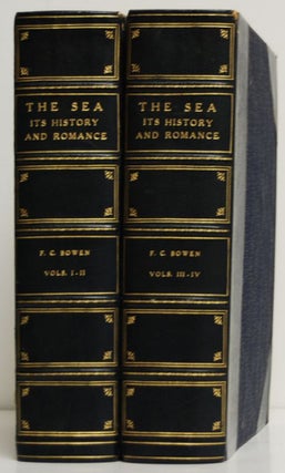 Item #9020586 The Sea; Its History and Romance. 4 volumes in 2 bound from 16 parts. Frank C. Bowen