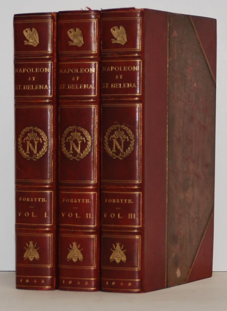Item #9020873 History of the Captivity of Napoleon at St. Helena; from the letters and jounals of the late Lieut.-Gen Sir Hudson Lowe, and official documents not before made public. 3 volumes. William Forsyth.
