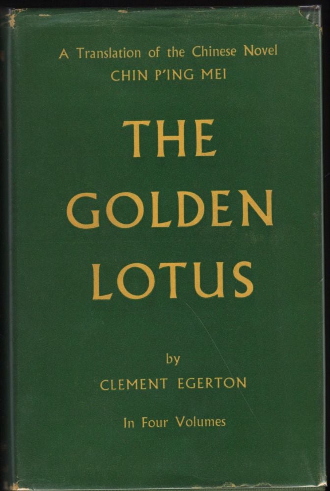 Item #9021420 The Golden Lotus. 4 volumes. A translation from the Chinese origial of the novel "Chin P'ing Mei. Clement Egerton.