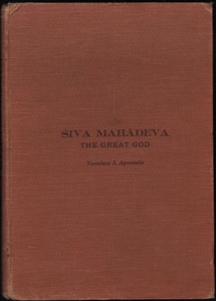 Item #9022403 Siva Mahadeva; The Great God. Vasudeva Agrawala