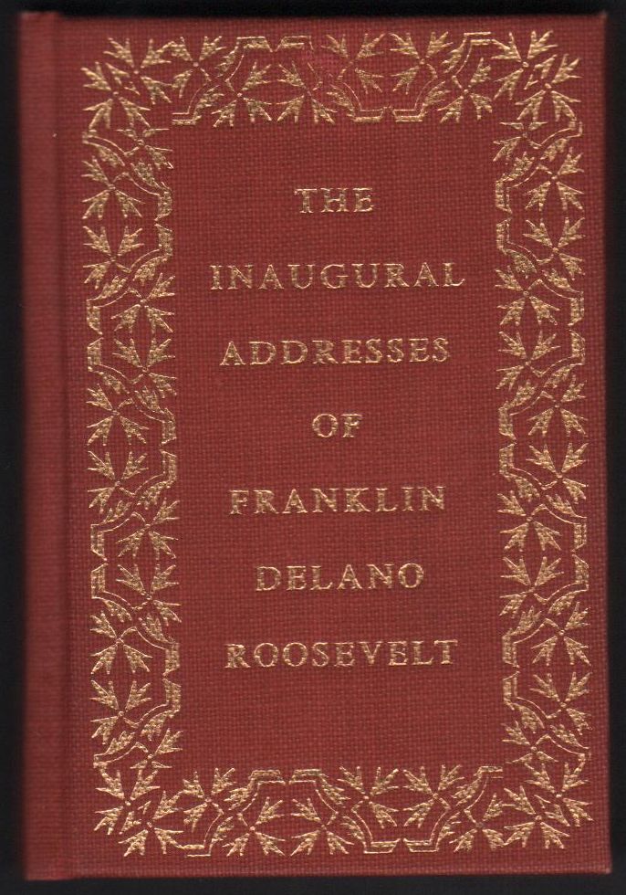 Item #9022856 The Inaugural Address of Franklin Delano Roosevelt. Franklin Delano Roosevelt.
