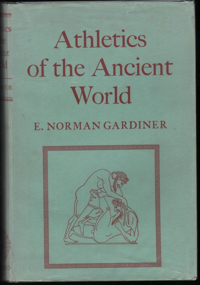 Item #9023392 Athletics Of The Ancient World. E. Norman Gardiner.