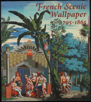 Item #9023709 French Scenic Wallpaper : 1790-1865. Odile Nouvel-Kammerer