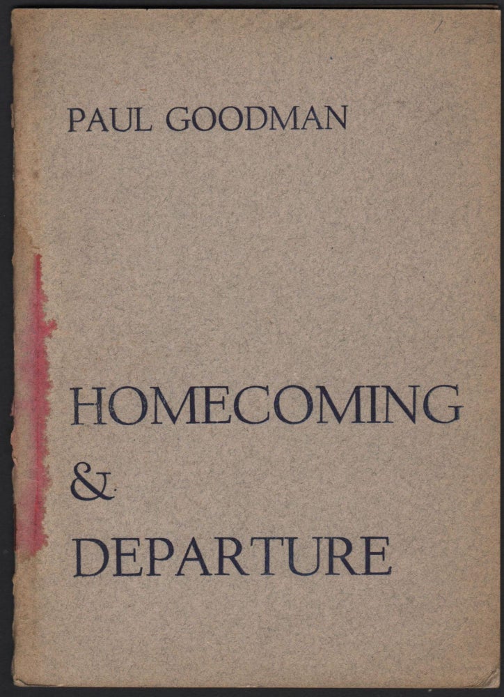 Item #9023784 Homecoming and Departure. Paul Goodman.
