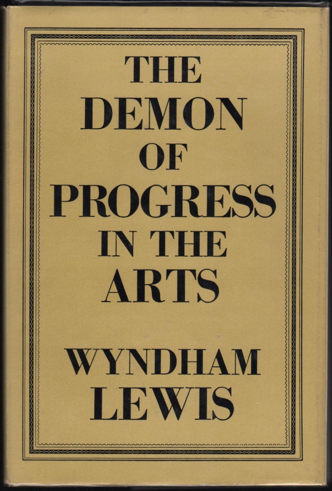 Item #9026545 The Demon of Progress in te Arts. Wyndham Lewis.