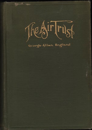 Item #9026566 The Air Trust. George Allan England